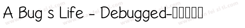 A Bug s Life - Debugged字体转换